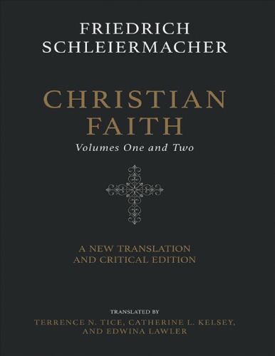 Christian Faith Twovolume Set A New Translation And Critical Edition Kelsey