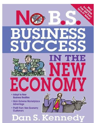 No Bs Business Success In The New Economy Kennedy Dan S