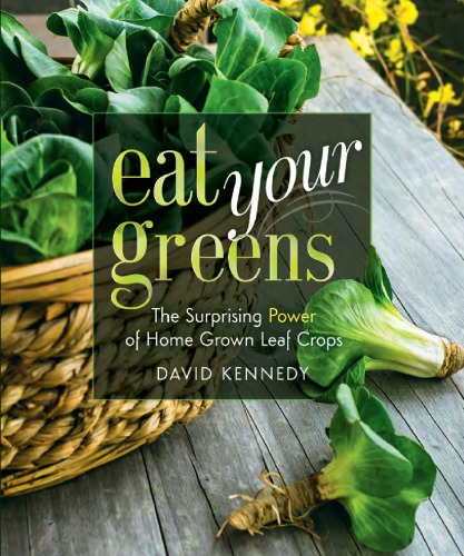 Eat Your Greens The Surprising Power Of Homegrown Leaf Crops David Kennedy