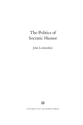 The Politics Of Socratic Humor 1st Edition John Lombardini