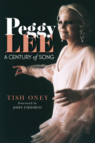 Peggy Lee A Century Of Song Tish Oney
