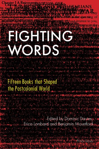 Fighting Words Fifteen Books That Shaped The Postcolonial World New Dominic Davies Editor