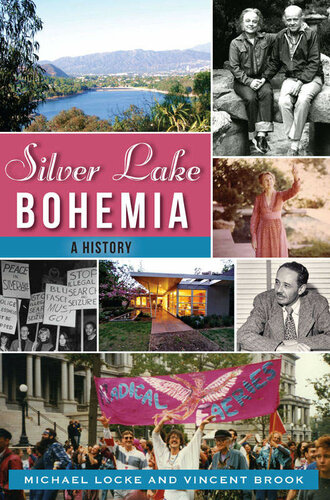 Silver Lake Bohemia A History American Chronicles Michael Locke