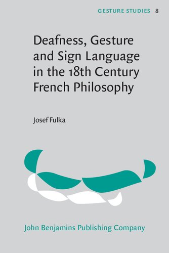 Deafness Gesture And Sign Language In The 18th Century French Philosophy Josef Fulka