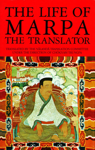 The Life Of Marpa The Translator Seeing Accomplishes All Heruka