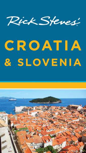 Rick Steves Croatia And Slovenia 2012 4th Ed Hewitt Cameron Msteves