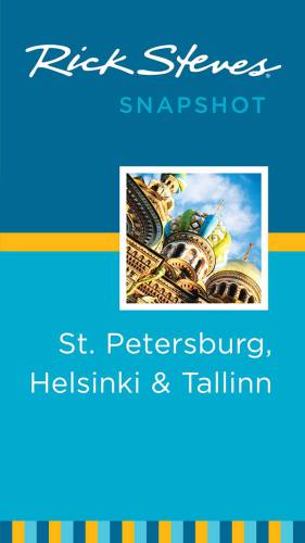 Rick Steves Snapshot St Petersburg Helsinki Tallinn Rick Steves