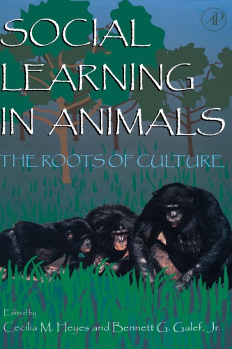 Social Learning In Animals The Roots Of Culture Heyes Cecilia Mgalef