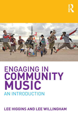 Engaging In Community Music Higgins Leewillingham Lee