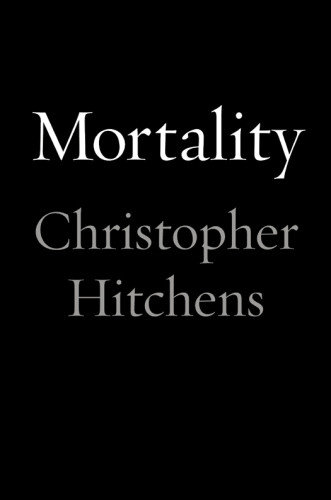 Mortality Christopher Hitchens