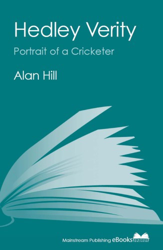 Hedley Verity Portrait Of A Cricketer Hill Alan