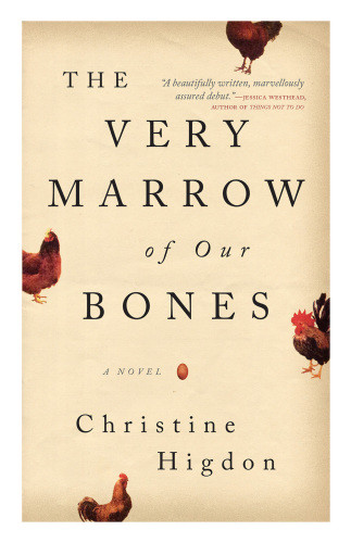 The Very Marrow Of Our Bones Higdon Christine