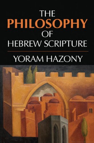 The Philosophy Of Hebrew Scripture Yoram Hazony