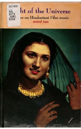 Light Of The Universe Essays On Hindustani Film Music Ashraf Aziz