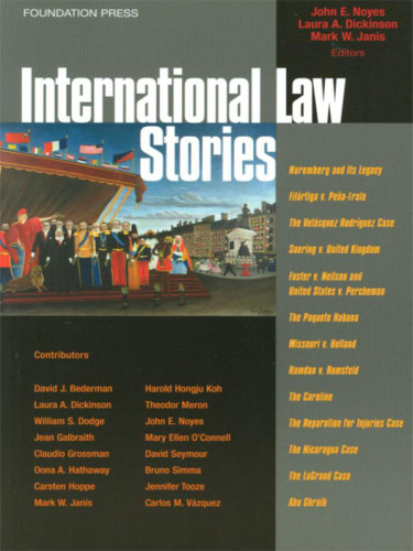 International Law Stories John Noyes Laura Dickinson Mark Janis