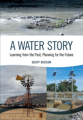 A Water Story Learning From The Past Planning For The Future Geoff Beeson