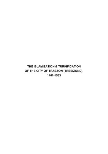 The Islamization Turkification Of The City Of Trabzon Trebizond 14611583 Heath W Lowry