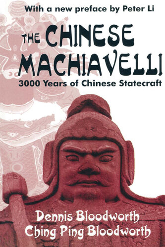 The Chinese Machiavelli 3000 Years Of Chinese Statecraft 2nd Edition Ching Bloodworth