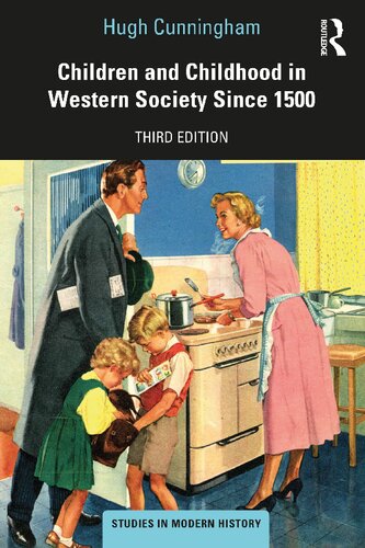 Children And Childhood In Western Society Since 1500 3rd Edition Hugh Cunningham