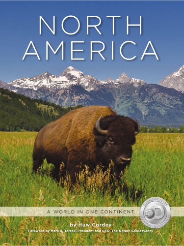 North America A World In One Continent Huw Cordey