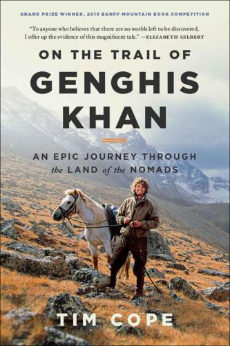 On The Trail Of Genghis Khan An Epic Journey Through The Land Of The Nomads Cope
