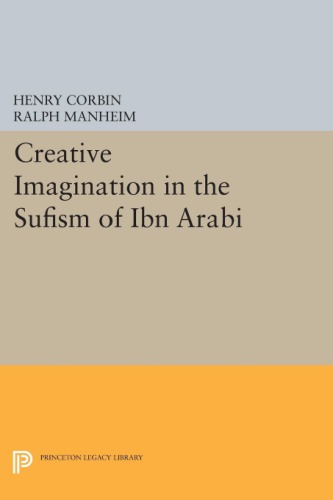 Creative Imagination In The Sufism Of Ibn Arabi Corbin Henry