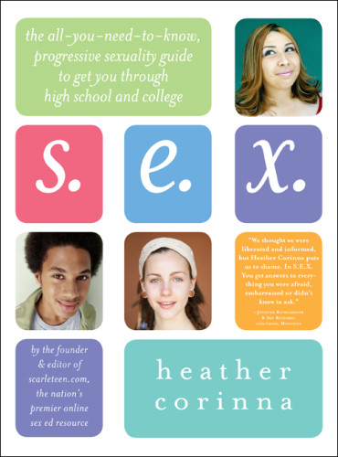 Sex The Allyouneedtoknow Progressive Sexuality Guide To Get You Through High School And College Onlineausg Corinna