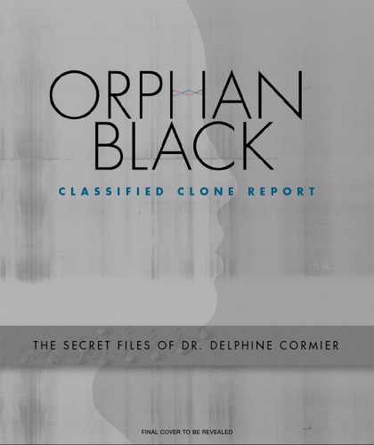 Orphan Black Classified Clone Reports Confidential Cormier
