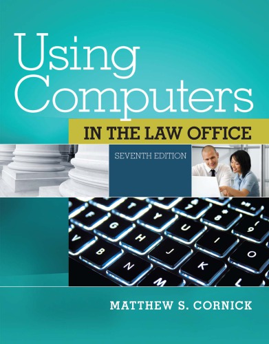 Using Computers In The Law Office 7th Edition Matthew S Cornick
