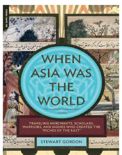 When Asia Was The World Gordon Stewart