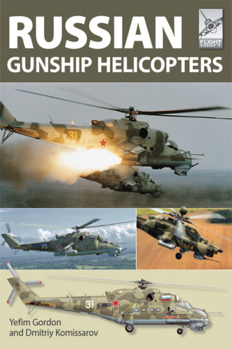 Russian Gunship Helicopters Yefim Gordon Dmitriy Komissarov