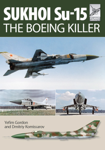 Sukhoi Su15 The Boeing Killer Gordon Yefimkomissarov Dmitri Sergeevich