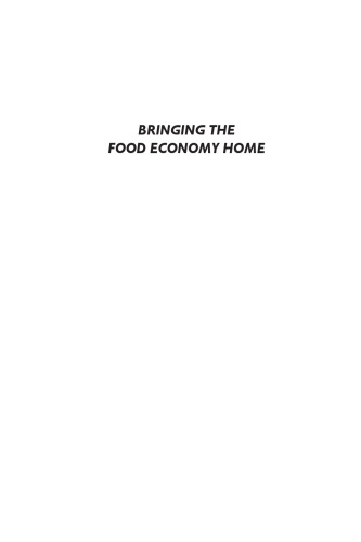 Bringing The Food Economy Home Helena Norberghodge Todd Merrifield