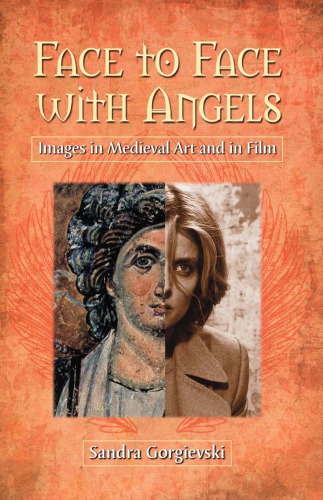 Face To Face With Angels Images In Medieval Art And In Film Gorgievski