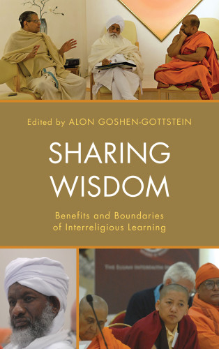 Sharing Wisdom Benefits And Boundaries Of Interreligious Learning Goshengoshain