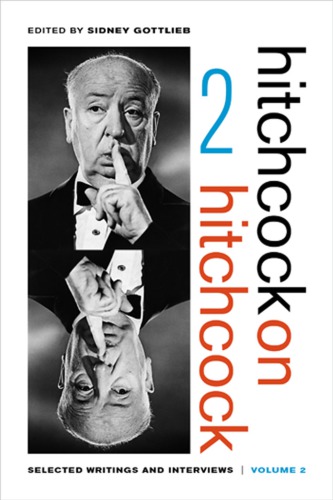 Hitchcock On Hitchcock Selected Writings And Interviews Vol 2 Oakland Calif Univ Of California Press Gottlieb