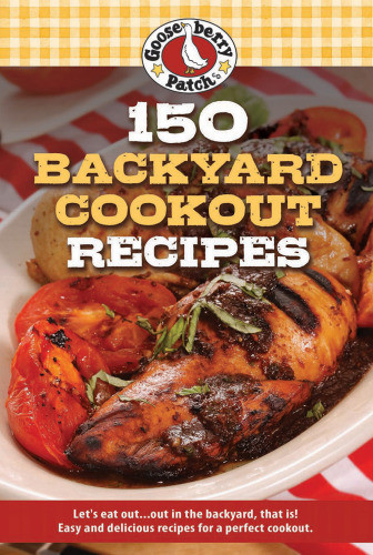 150 Backyard Cookout Recipes Vickie
