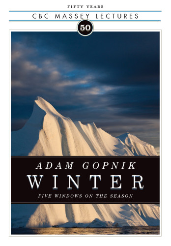 Winter Five Windows On The Season Gopnik Adam