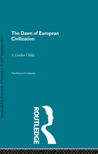 The Dawn Of European Civilization V Gordon Childe