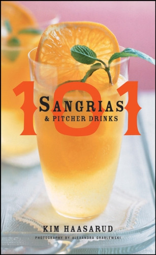 101 Sangrias Pitcher Drinks Grablewski Alexandrahaasarud Kim
