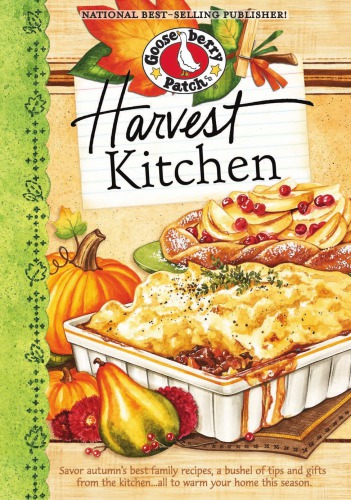 Harvest Kitchen Cookbook Gooseberry Patch