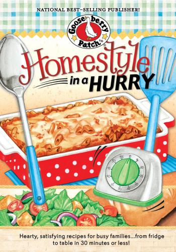 Homestyle In A Hurry Photo Edition Gooseberry Patch