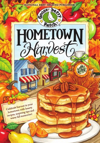 Hometown Harvest Cookbook Gooseberry Patch