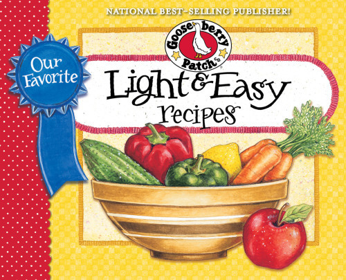 Our Favorite Light Easy Recipes Cookbook Gooseberry Patch