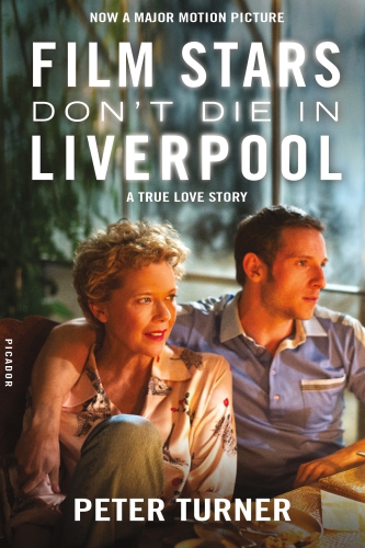 Film Stars Dont Die In Liverpool Reprint Peter Turner