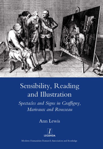Sensibility Reading And Illustration Spectacles And Signs In Graffigny Marivaux And Rousseau Grafigny