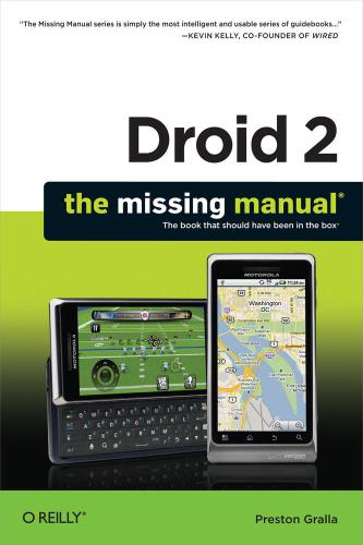 Droid 2 The Missing Manual 1st Ed Gralla Preston