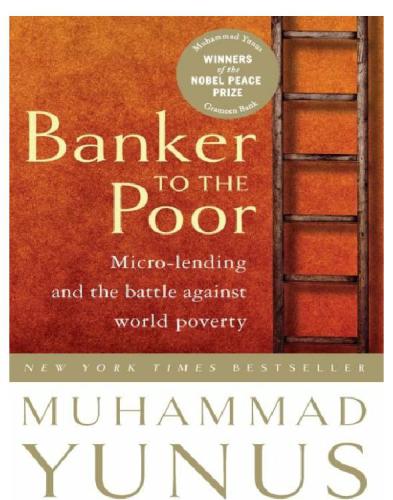 Banker To The Poor Microlending And The Battle Against World Poverty Rev And Updated Pbk Ed Grameen Bankyunus