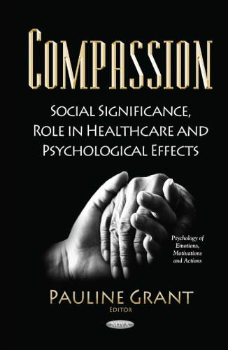 Compassion Social Significance Role In Healthcare And Psychological Effects Grant