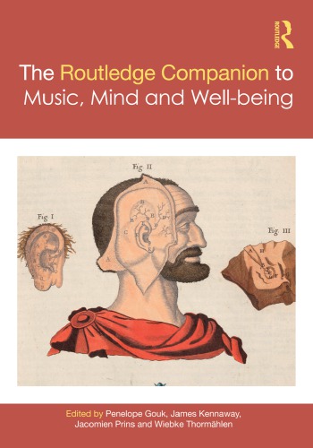 The Routledge Companion To Music Mind And Wellbeing Gouk Penelopekennaway